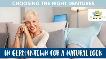 Discover how to choose the right dentures in Germantown for a natural look and confident smile. Explore your options at Clarksburg Dental Center today.