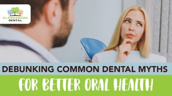 Don’t let dental myths harm your smile. Learn the truth about oral health from Clarksburg Dental Center in Germantown. Better habits start with facts.