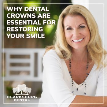 Discover how dental crowns can restore damaged teeth and enhance your smile. Learn more about restorative dentistry at Clarksburg Dental Center.